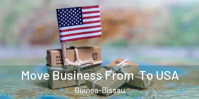  Move Business From To USA Guinea-Bissau