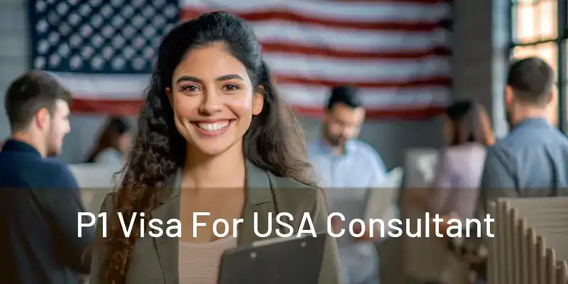  P1 Visa For USA Consultant 