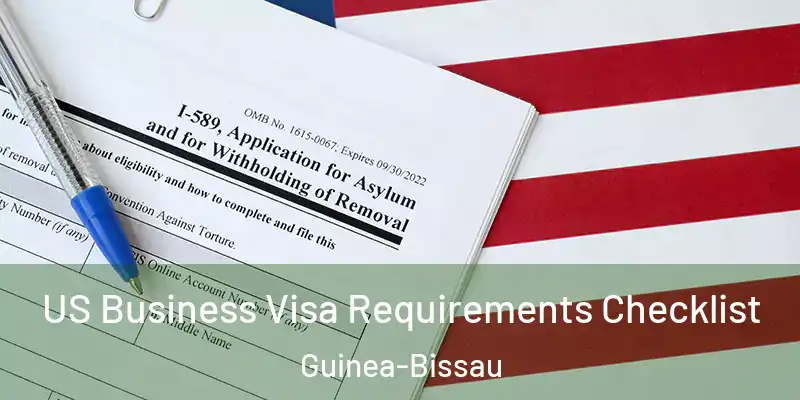  US Business Visa Requirements Checklist Guinea-Bissau