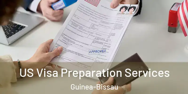  US Visa Preparation Services Guinea-Bissau