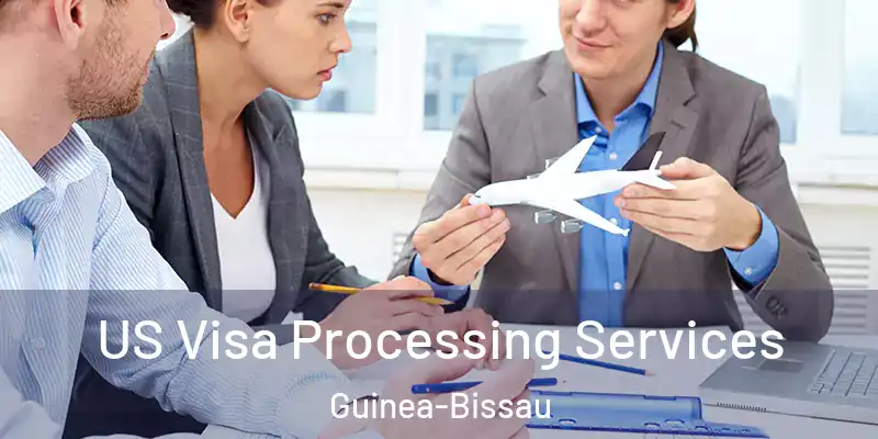  US Visa Processing Services Guinea-Bissau