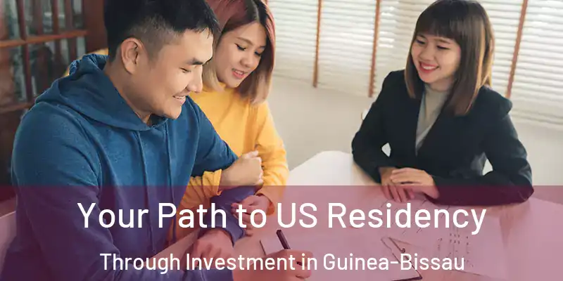  Your Path to US Residency Through Investment in Guinea-Bissau
